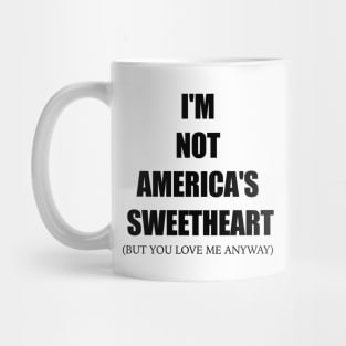 You love me anyway Mug